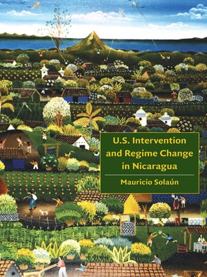 cover image of U.S. Intervention and Regime Change in Nicaragua